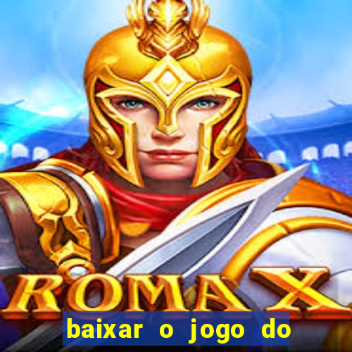 baixar o jogo do tigre 777